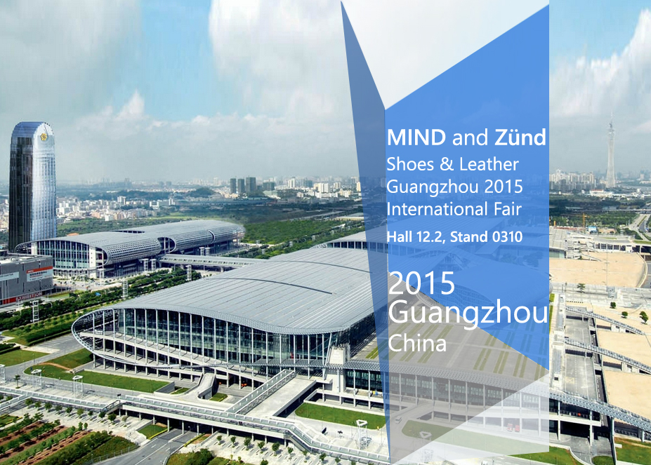 A Mind em conjunto com a Zünd vão estar presentes na Feira “Shoes & Leather Guangzhou 2015, International Fair”, China 